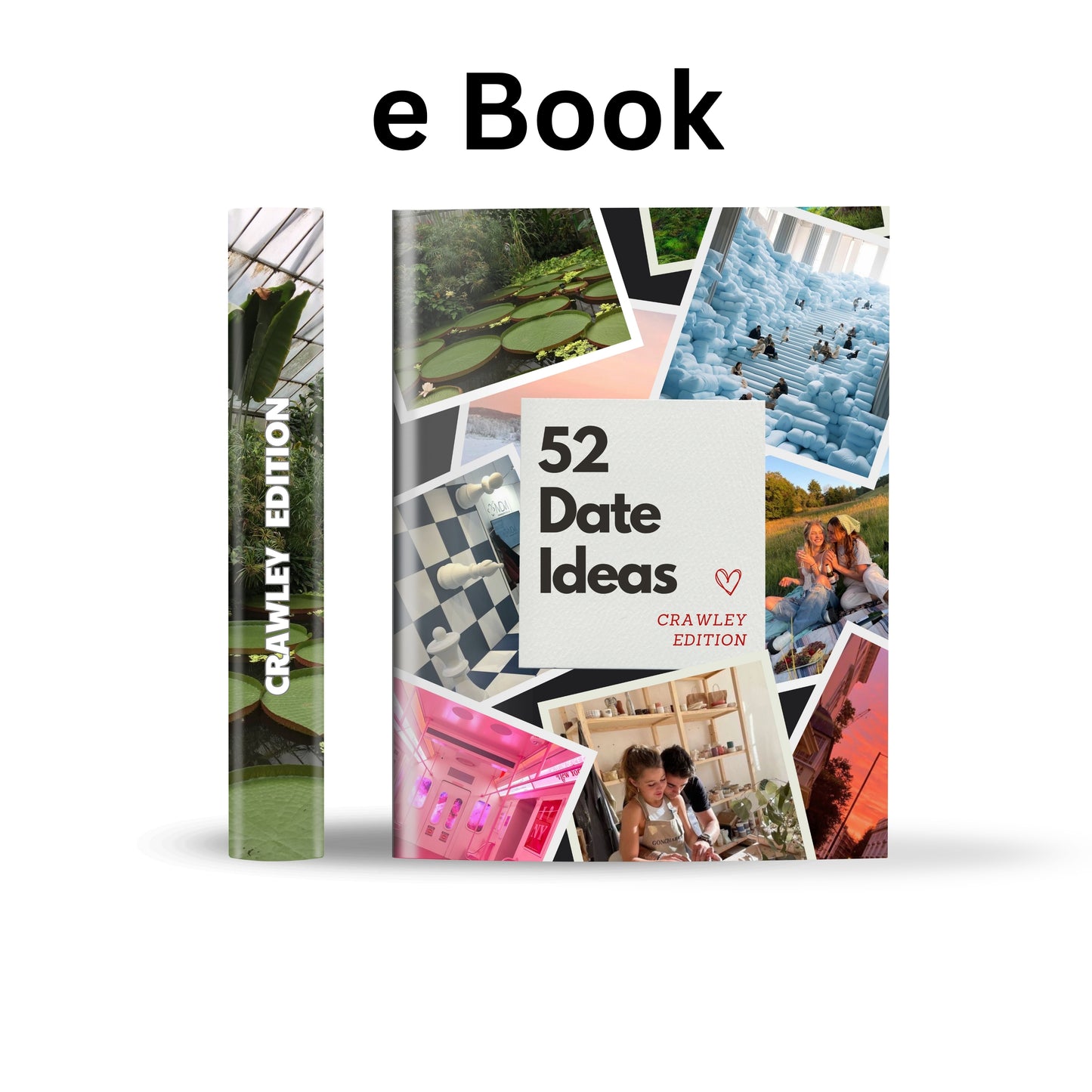 Crawley Edition – 52 Date Ideas for Couples and Friends
