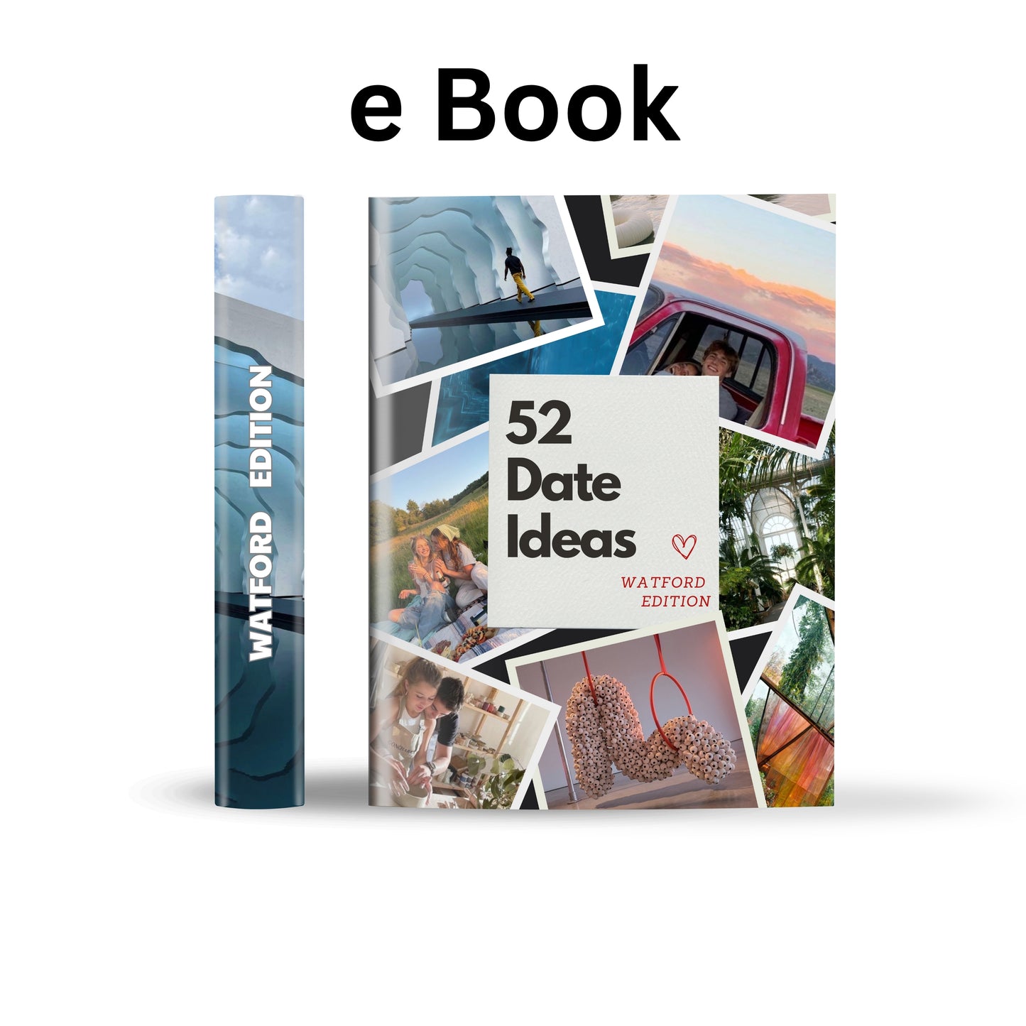 Watford Edition – 52 Date Ideas for Couples and Friends
