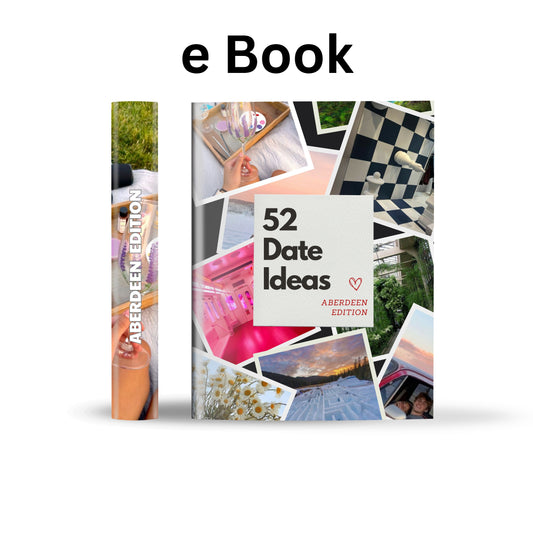 Aberdeen Edition – 52 Date Ideas for Couples and Friends