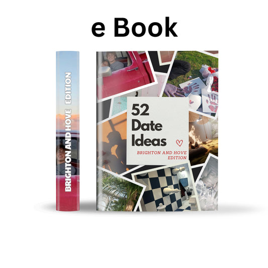 Brighton and Hove Edition – 52 Date Ideas for Couples and Friends