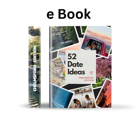 Chelmsford Edition – 52 Date Ideas for Couples and Friends