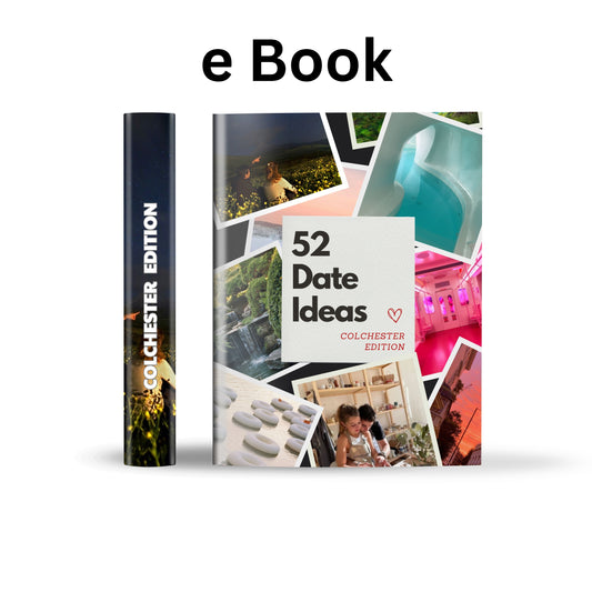 Colchester Edition – 52 Date Ideas for Couples and Friends