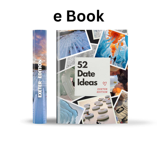 Exeter Edition – 52 Date Ideas for Couples and Friends