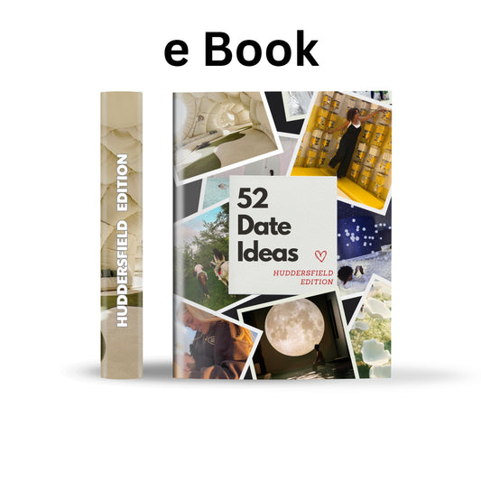 Huddersfield Edition – 52 Date Ideas for Couples and Friends