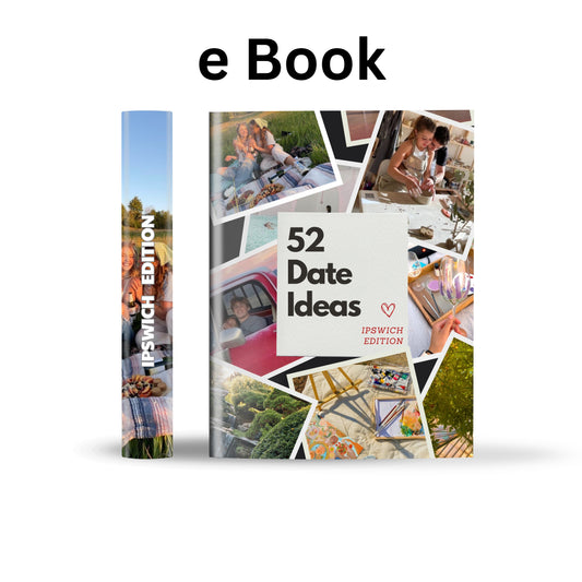 Ipswich Edition – 52 Date Ideas for Couples and Friends