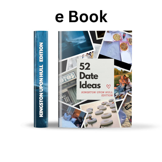 Kingston upon Hull Edition – 52 Date Ideas for Couples and Friends