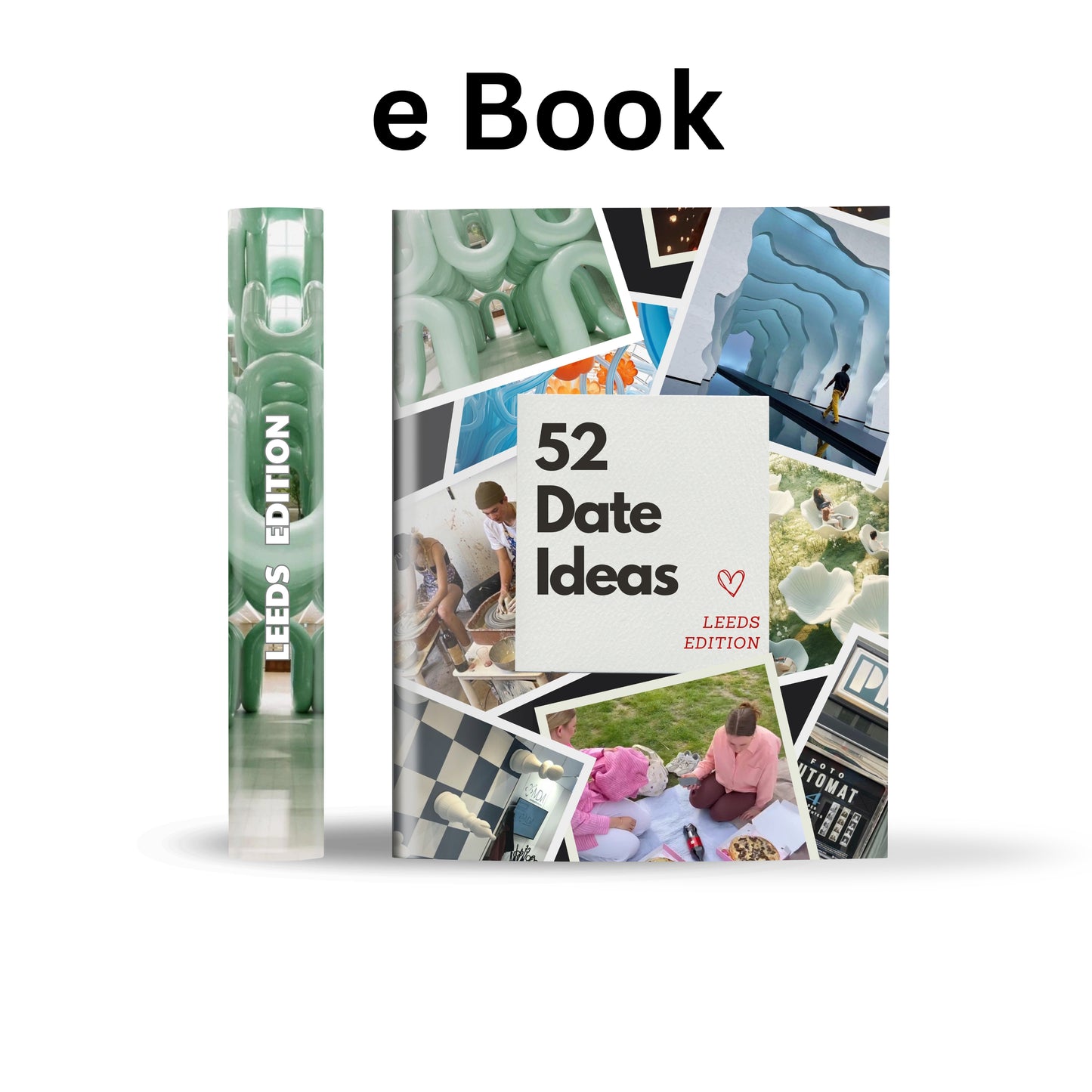 Leeds Edition – 52 Date Ideas for Couples and Friends