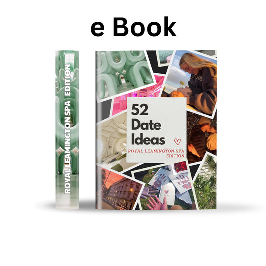 Royal Leamington Spa Edition – 52 Date Ideas for Couples and Friends