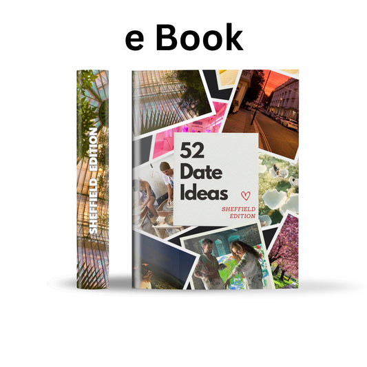 Sheffield Edition – 52 Date Ideas for Couples and Friends