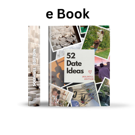 Solihull Edition – 52 Date Ideas for Couples and Friends