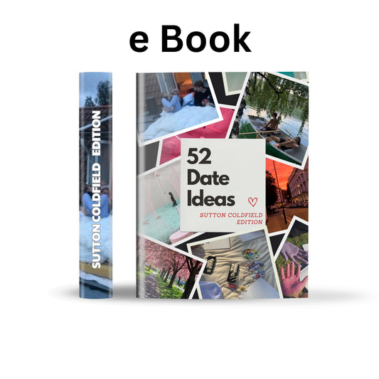 Sutton Coldfield Edition – 52 Date Ideas for Couples and Friends