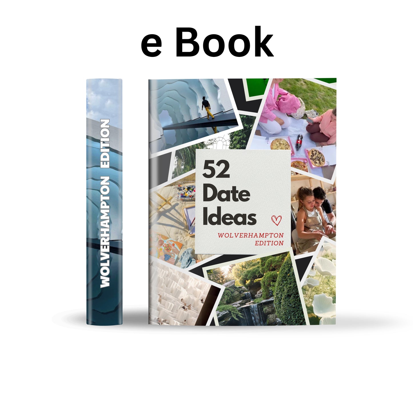 Wolverhampton Edition – 52 Date Ideas for Couples and Friends